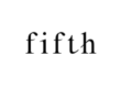 fifth - フィフス